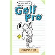 Diary of a Golf Pro by Flint, Shamini; Heinrich, Sally, 9781760111496