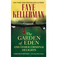 The Garden of Eden and Other Criminal Delights by Kellerman, Faye, 9780446611497