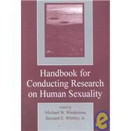 Handbook for Conducting Research on Human Sexuality by Wiederman; Michael W., 9780805841497
