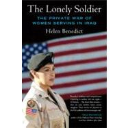 The Lonely Soldier by Benedict, Helen, 9780807061497