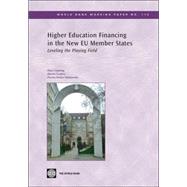 Higher Education Financing in the New EU Member States : Leveling the Playing Field by Canning, Mary; Godfrey, Martin; Holzer-zelazewska, Dorota, 9780821371497