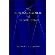 The New Management of Engineering by O'Connor, Patrick, 9781411621497