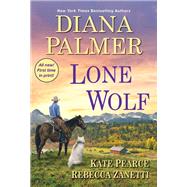 Lone Wolf by Palmer, Diana; Zanetti, Rebecca; Pearce, Kate, 9781420151497