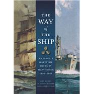 The Way of the Ship by Roland, Alex, 9781684421497