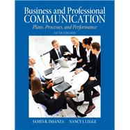 Business & Professional Communication Plans, Processes, and Performance by DiSanza, James R.; Legge, Nancy J., 9780205721498