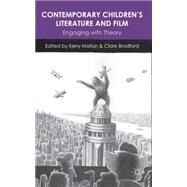 Contemporary Children's Literature and Film Engaging with Theory by Mallan, Kerry; Bradford, Clare, 9780230231498