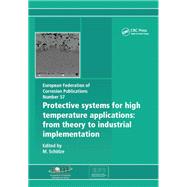 Protective Systems for High Temperature Applications EFC 57 by M. Schutze, 9781003421498