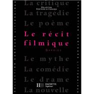 Le Rcit filmique - Edition 1993 by Bruno Vercier; Andr Gardies, 9782010181498