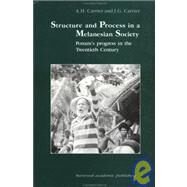 Structure and Process in a Melanesian Society: Ponam's Progress in the Twentieth Century by Carrier,A.H., 9783718651498
