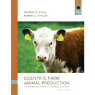 Scientific Farm Animal Production by Taylor, Robert E.; Field, Tom G., 9780135111499