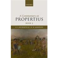 A Commentary on Propertius, Book 3 by Heyworth, S. J.; Morwood, J. H. W., 9780199571499
