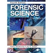 Forensic Science: The Basics by Mirakovits, Kathy; Siegel, Jay A., 9780367251499