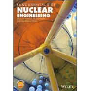 Fundamentals of Nuclear Engineering by Lewis, Brent J.; Onder, E. Nihan; Prudil, Andrew A., 9781119271499