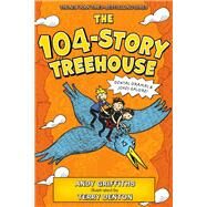 The 104-story Treehouse by Griffiths, Andy; Denton, Terry, 9781250301499