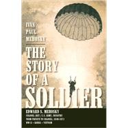 The Story of a Soldier by Mehosky, Ivan Paul, 9781419621499