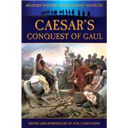 Caesar's Conquest of Gaul by Ceasar, Julius; Carruthers, Bob, 9781781591499