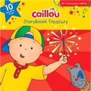 Caillou, Storybook Treasury Ten Bestselling Stories by Publishing, Chouette; Svigny, Eric, 9782897181499