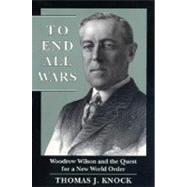 To End All Wars by Knock, Thomas J., 9780691001500