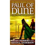 Paul of Dune by Herbert, Brian; Anderson, Kevin J., 9780765351500