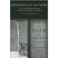 Religion and the Muse: The Vexed Relation Between Religion and Western Literature by Rubinstein, Ernest, 9780791471500