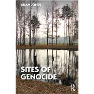 Sites of Genocide by Adam Jones, 9781032001500