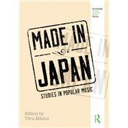 Made in Japan: Studies in Popular Music by Plastino; Goffredo, 9781138961500