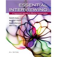 Essential Interviewing A Programmed Approach to Effective Communication by Evans, David R.; Hearn, Margaret T.; Uhlemann, Max R.; Ivey, Allen E., 9781305271500