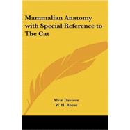 Mammalian Anatomy With Special Reference to the Cat by Davison, Alvin, 9781417901500