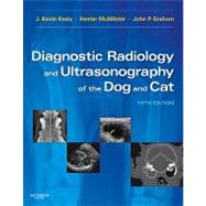 Diagnostic Radiology and Ultrasonography of the Dog and Cat by Kealy, J. Kevin, 9781437701500