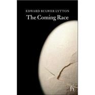 The Coming Race by Bulwer Lytton, Edward, 9781843911500