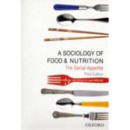 A Sociology of Food and Nutrition The Social Appetite by Germov, John; Williams, Lauren, 9780195551501