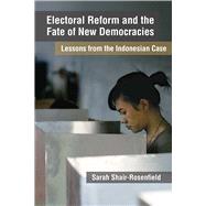 Electoral Reform and the Fate of New Democracies by Shair-rosenfield, Sarah, 9780472131501