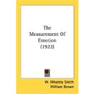 The Measurement Of Emotion by Smith, W. Whately; Brown, William, 9780548771501