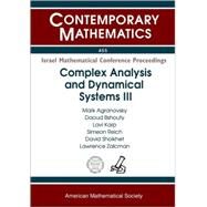 Complex Analysis and Dynamical Systems III by Agranovsky, Mark; Bshouty, Daoud; Karp, Lavi; Reich, Simeon; Shoikhet, David, 9780821841501