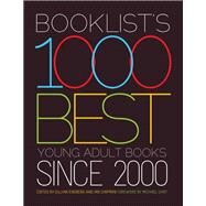 Booklist's 1000 Best Young Adult Books Since 2000 by Engberg, Gillian; Chipman, Ian; Cart, Michael, 9780838911501