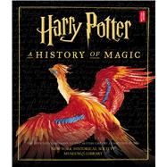 Harry Potter: A History of Magic (American Edition) by British Library, 9781338311501