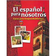 El espaol para nosotros: Curso para hispanohablantes Level 1, Student Edition by Schmitt, Conrad J., 9780078271502