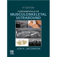 Fundamentals of Musculoskeletal Ultrasound by Jon A. Jacobson, 9780323791502