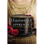 The Illusionist's Apprentice by Cambron, Kristy, 9780718041502