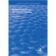 Michael Dummett and the Theory of Meaning by Gunson, Darryl, 9781138321502