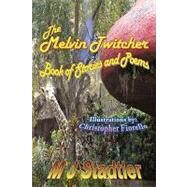 The Melvin Twitcher Book of Stories and Poems by Stadtler, M., 9781434331502