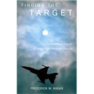 Finding the Target by Kagan, Frederick, 9781594031502
