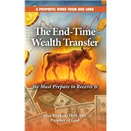 The End-Time Wealth Transfer is Coming by Dan Boykin, 9781964081502