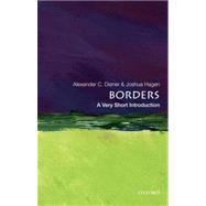 Borders: A Very Short Introduction by Diener, Alexander C.; Hagen, Joshua, 9780199731503