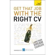 Get That Job with the Right CV by Gray, Julie, 9780340991503