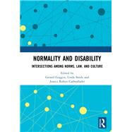 Normality and Disability by Goggin, Gerard; Steele, Linda; Cadwallader, Jessica Robyn, 9780367891503