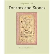 Dreams and Stones by Tulli, Magdalena; Johnston, Bill, 9780914671503