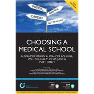 Choosing a Medical School by Green, Matt; Young, Alexander; Dougal, William, 9781445381503