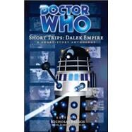 Doctor Who Short Trips: Dalek Empire; A Short Story Anthology by Unknown, 9781844351503