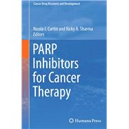 Parp Inhibitors for Cancer Therapy by Curtin, Nicola; Sharma, Ricky, 9783319141503